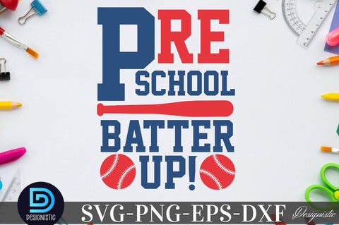 Pre School Batter up, Back to School SVG SVG DESIGNISTIC 