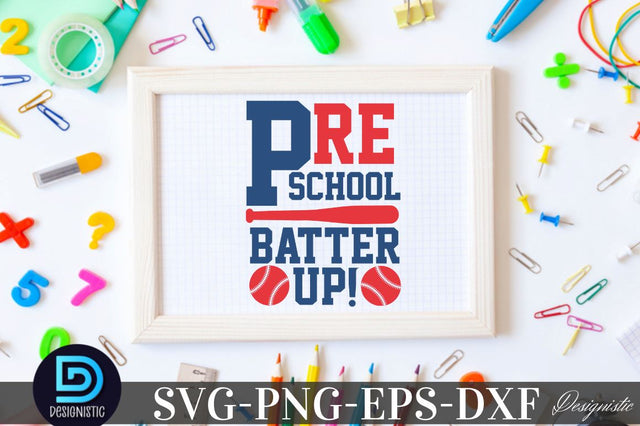 Pre School Batter up, Back to School SVG SVG DESIGNISTIC 