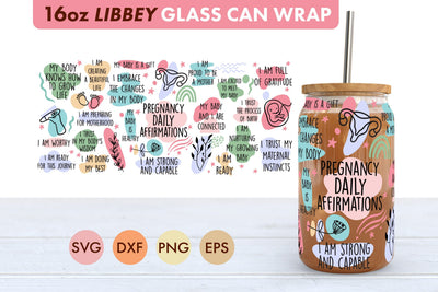 Pregnancy Daily Affirmations SVG 16 oz Libbey Glass Can SVG Freeling Design House 