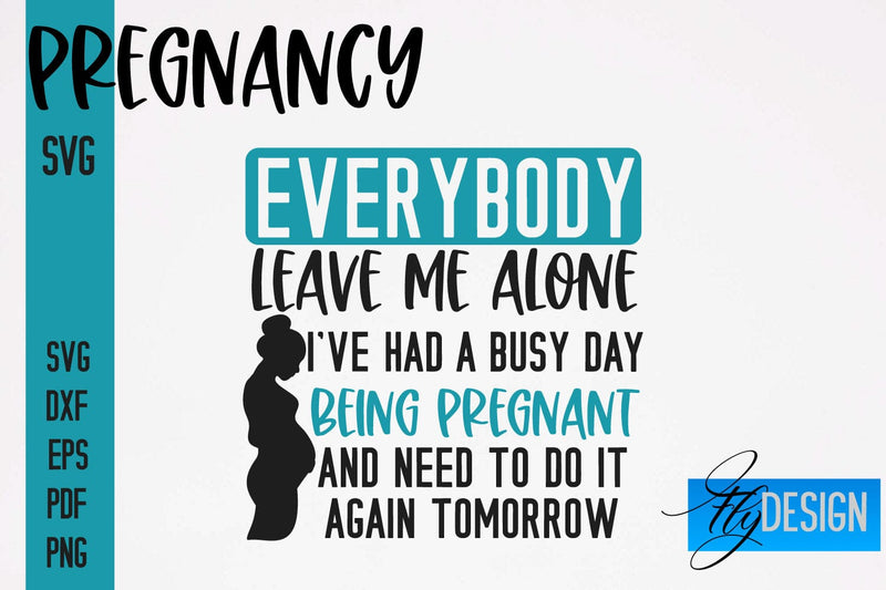 Pregnancy SVG | Funny Quotes SVG SVG Fly Design 