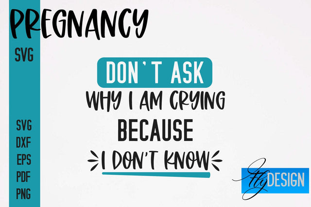 Pregnancy SVG | Funny Quotes SVG SVG Fly Design 