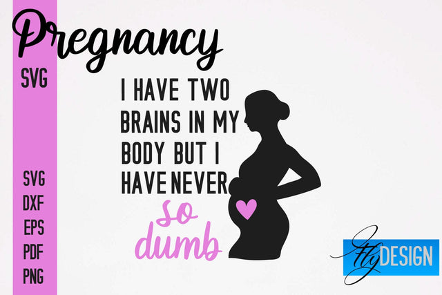 Pregnancy SVG | Funny Quotes SVG SVG Fly Design 