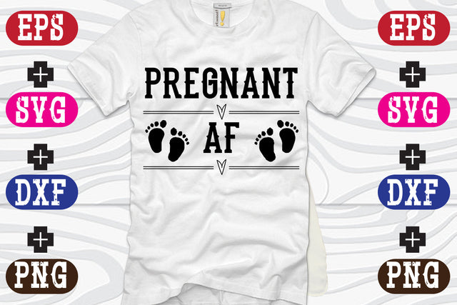 Pregnant AF SVG Nurstore 