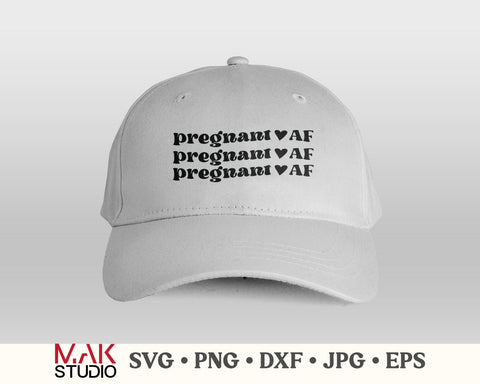 Pregnant AF svg, Pregnancy svg, Funny pregnancy svg, Pregnant AF png, Pregnancy cut file, New baby svg, Pregnancy baby svg SVG MAKStudion 