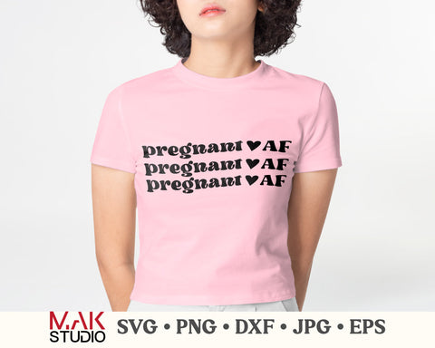 Pregnant AF svg, Pregnancy svg, Funny pregnancy svg, Pregnant AF png, Pregnancy cut file, New baby svg, Pregnancy baby svg SVG MAKStudion 