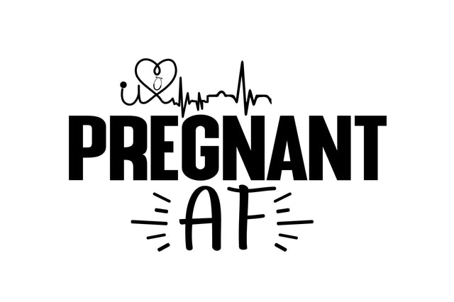 Pregnant AF svg SVG nirmal108roy 