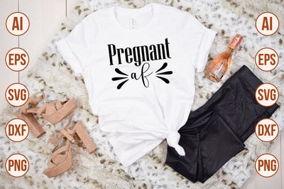 Pregnant AF svg SVG nirmal108roy 