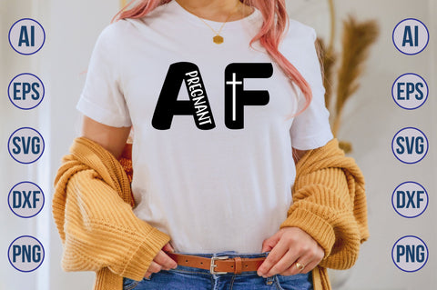 Pregnant AF svg SVG nirmal108roy 