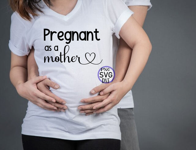 Pregnant as a Mother SVG Calico Creations Svg 