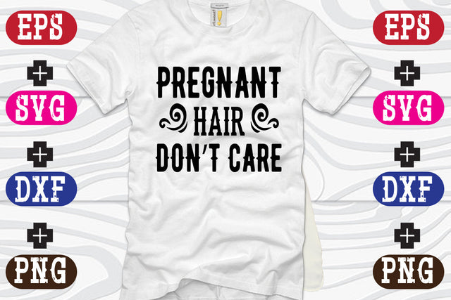 Pregnant hair don't care SVG Nurstore 