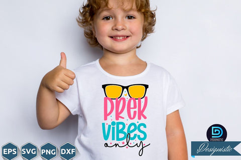 Prek vibes only, Back to School SVG SVG DESIGNISTIC 