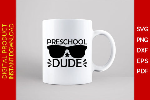 Preschool Dude Back To School SVG PNG PDF Cut File SVG Creativedesigntee 