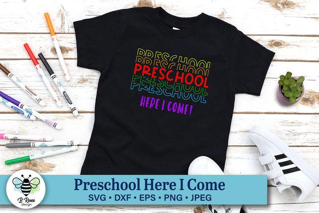Preschool Here I Come SVG | Back to School Shirt SVG SVG B Renee Design 