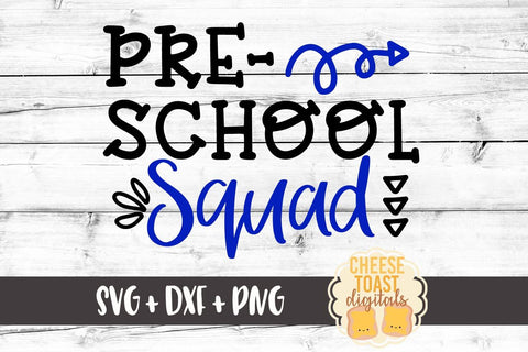Preschool Squad - First Day of School SVG Cheese Toast Digitals 