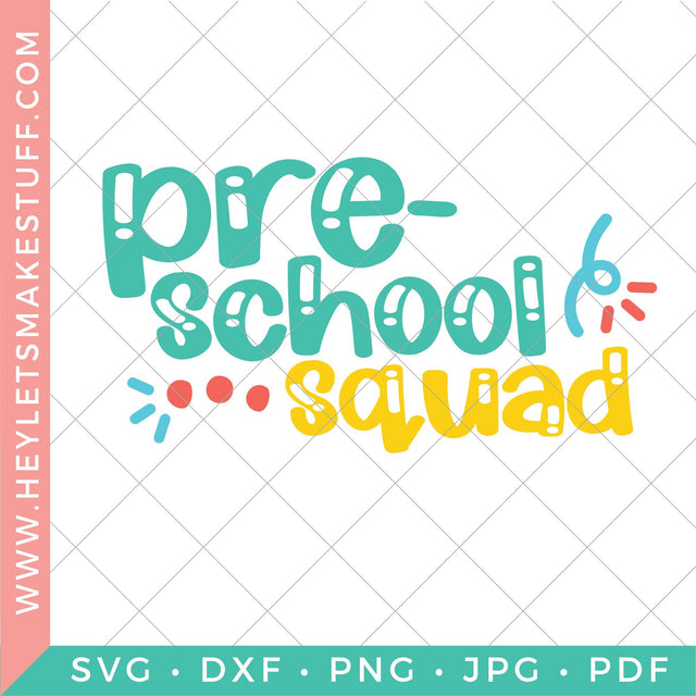 Preschool Squad SVG Hey Let's Make Stuff 