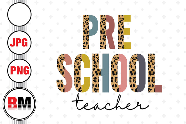 Preschool Teacher Half Leopard PNG, JPG Files Sublimation BMDesign 