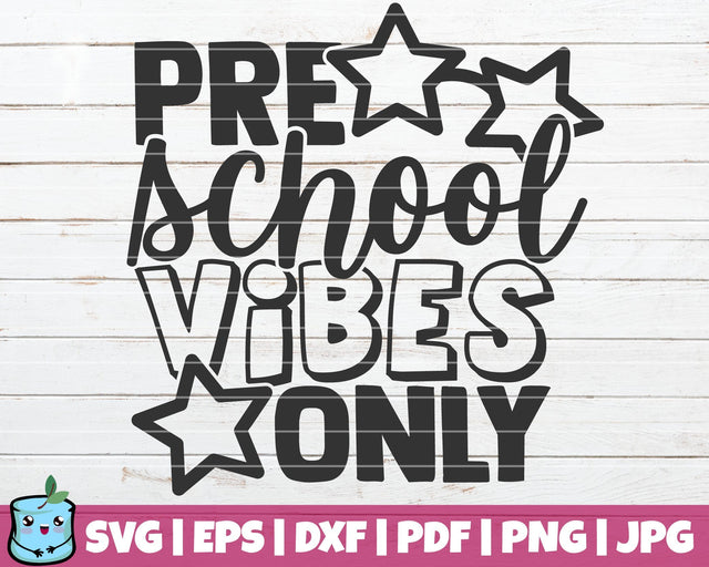 Preschool Vibes Only SVG MintyMarshmallows 