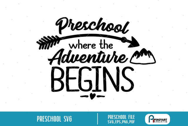 Preschool Where The Adventure Begins Svg SVG Pinoyart Kreatib 