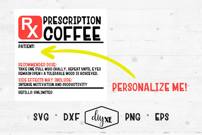 Prescription Coffee Label SVG DIYxe Designs 
