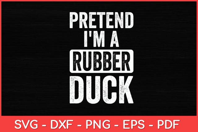 Pretend I'm A Rubber Duck Halloween Costume Funny Svg Design SVG artprintfile 
