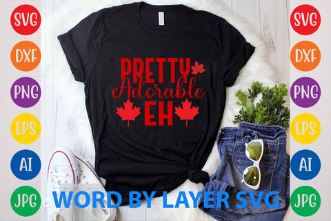 Pretty Adorable Eh, Canada Day SVG Design SVG Rafiqul20606 