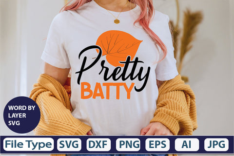 Pretty Batty SVG Cut File SVGs,quotes-and-sayings,food-drink mini-bundles,print-cut,on-sale Clipart Clip Art Sublimation or Vinyl Shirt Design SVG DesignPlante 503 