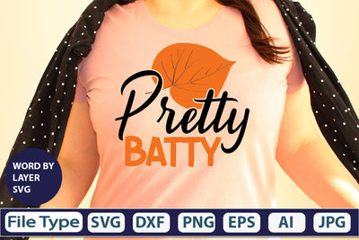 Pretty Batty SVG Cut File SVGs,quotes-and-sayings,food-drink mini-bundles,print-cut,on-sale Clipart Clip Art Sublimation or Vinyl Shirt Design SVG DesignPlante 503 