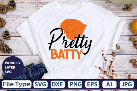 Pretty Batty SVG Cut File SVGs,quotes-and-sayings,food-drink mini-bundles,print-cut,on-sale Clipart Clip Art Sublimation or Vinyl Shirt Design SVG DesignPlante 503 