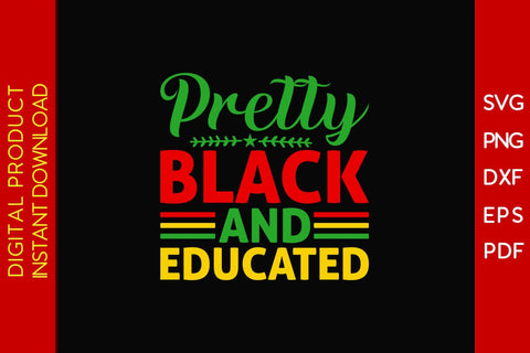 Pretty Black And Educated Juneteenth SVG PNG PDF Cut File SVG Creativedesigntee 