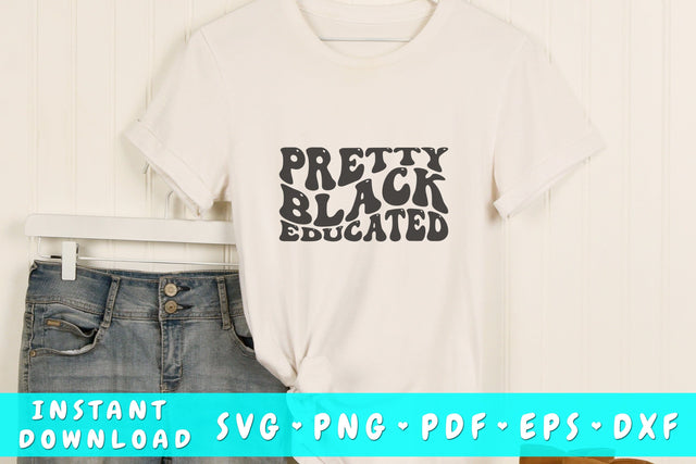 Pretty black educated SVG, Black woman quote SVG, Wavy text SVG, PNG, Black history month SVG SVG HappyDesignStudio 