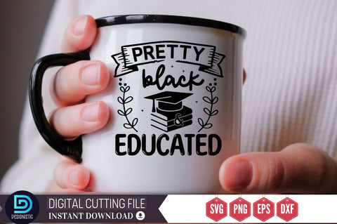 Pretty black & educated SVG SVG DESIGNISTIC 