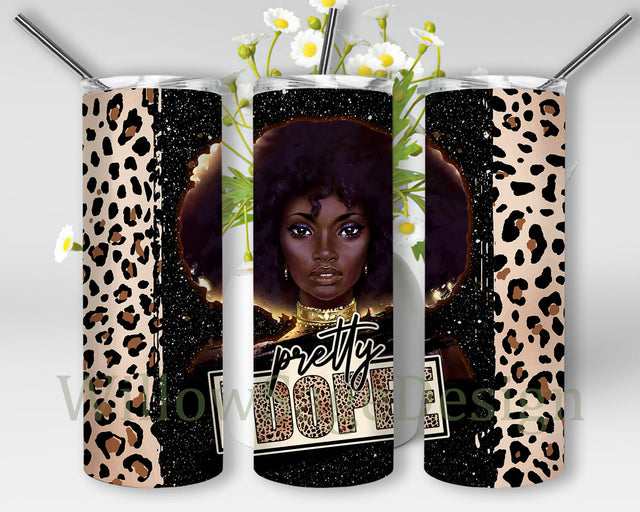 Pretty Dope Tumbler Png, Black Woman 20oz Skinny Tumbler, Black Girl Leopard Tumbler Wrap, African American Sublimation Design, Instant Download Sublimation WillowSageDesign 