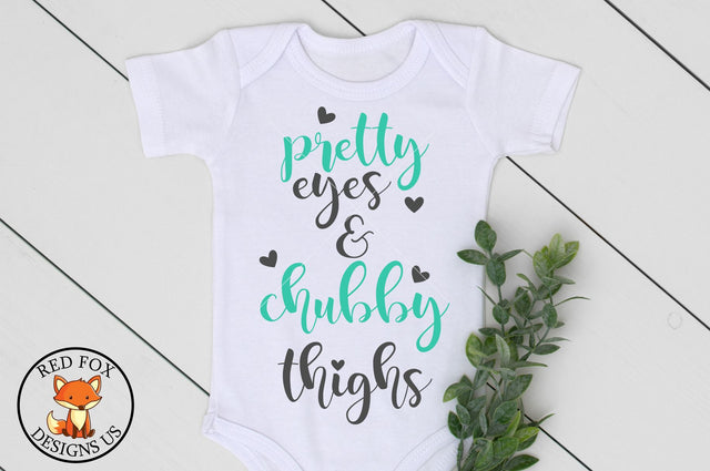 Pretty Eyes and Chubby Thighs SVG, Baby Outfit SVG RedFoxDesignsUS 