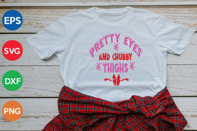 pretty eyes and chubby thighs SVG thesvgfactory 