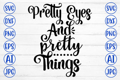 Pretty Eyes And Pretty Things SVG Cut File SVG Syaman 