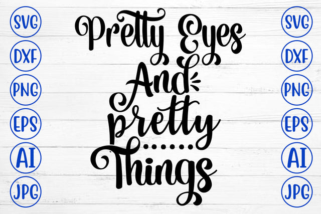 Pretty Eyes And Pretty Things SVG Cut File SVG Syaman 