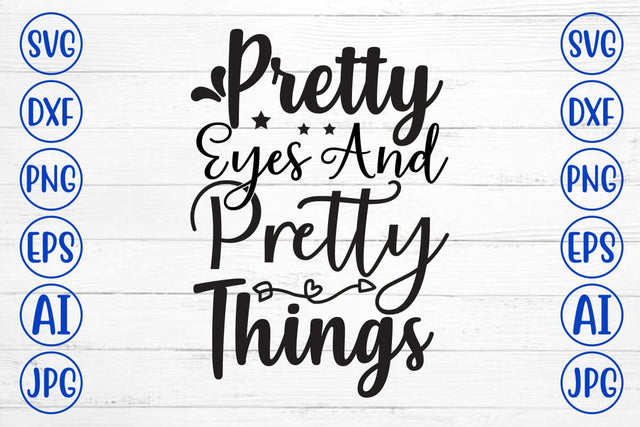Pretty Eyes And Pretty Things SVG Cut File SVG Syaman 