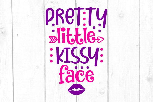 Pretty Little Kissy Face Svg, Love Tshirt, Valentines Day, San Valentine Svg, Love Svg, Cricut Silhouette, Svg Files SVG cricutfilesmg 