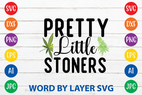 Pretty Little Stoners, Weed SVG Cut File SVG Rafiqul20606 