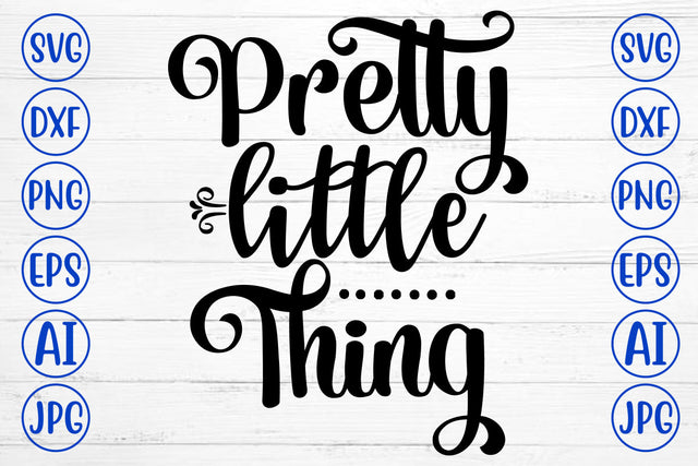 Pretty Little Thing SVG Cut File SVG Syaman 