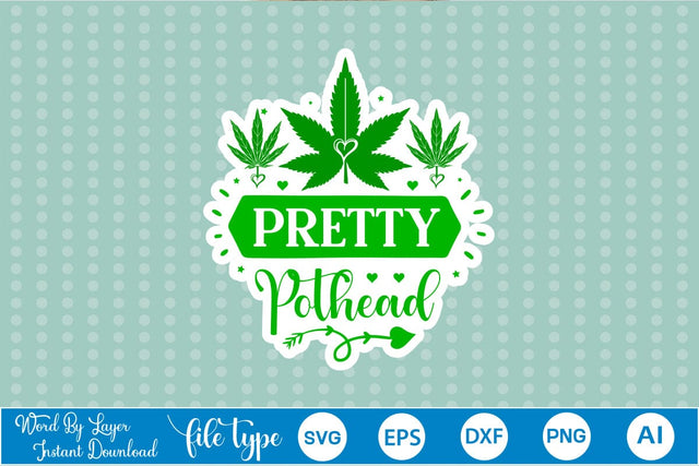 Pretty Pothead Sticker SVG SVGs,Quotes and Sayings,Food & Drink,On Sale, Print & Cut SVG DesignPlante 503 