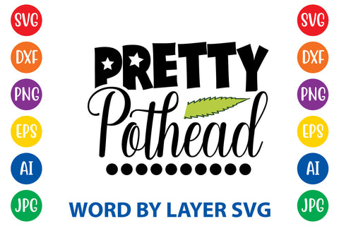Pretty Pothead, Weed SVG Cut File SVG Rafiqul20606 
