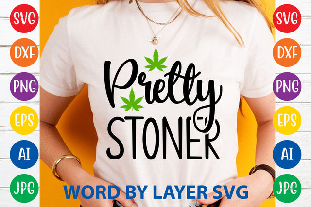 Pretty Stoner, Weed SVG Cut File SVG Rafiqul20606 