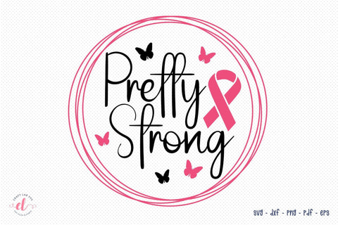Pretty Strong SVG | Breast Cancer SVG SVG CraftLabSVG 