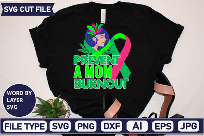 Prevent A Mom Burnout Svg Cut File,SVGs,quotes-and-sayings,food-drink,mini-bundles,print-cut,on-sale, SVG DesignPlante 503 
