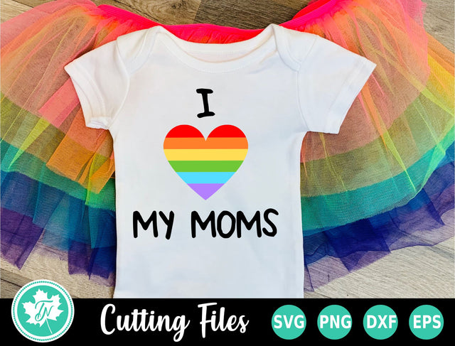 Pride SVG | Gay Pride SVG | I Love My Moms SVG TrueNorthImagesCA 