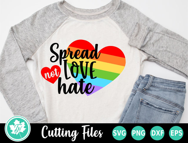 Pride SVG | Gay Pride SVG | Spread Love Not Hate SVG TrueNorthImagesCA 
