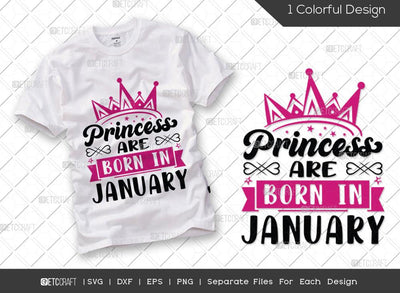Princess Are Born In January SVG Cut File | Princess Birthday Svg | Women's Birthday Svg | Born Svg | Birthday Girl Svg | Girl Tshirt Design SVG ETC Craft 