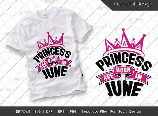 Princess Are Born In June SVG Cut File | Princess Birthday Svg | Women's Birthday Svg | Born Svg | Birthday Girl Svg | Girl Tshirt Design SVG ETC Craft 