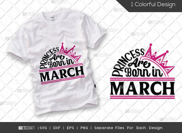 Princess Are Born In March SVG Cut File | Princess Birthday Svg | Women's Birthday Svg | Born Svg | Birthday Girl Svg | Girl Tshirt Design SVG ETC Craft 